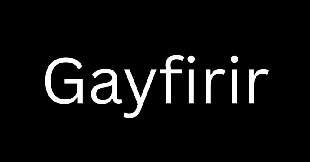 Gayfirir